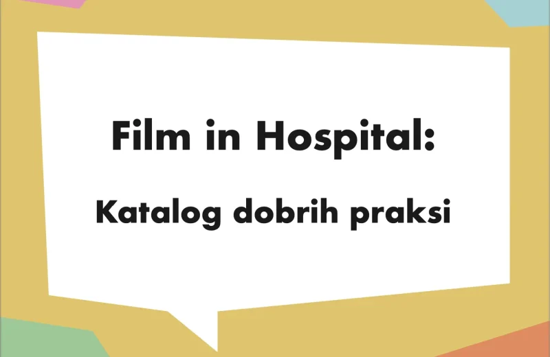 Objavljen Katalog dobrih praksi projekta Film in Hospital