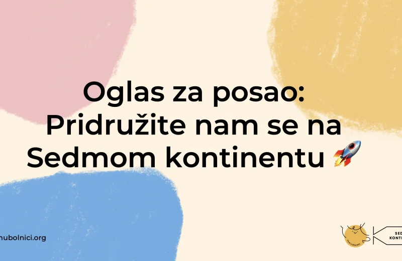Oglas za posao: Pridružite nam se na Sedmom kontinentu 🚀